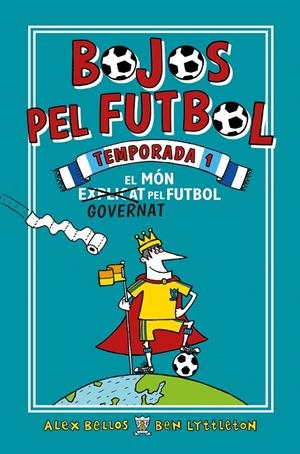 BOJOS PEL FUTBOL. TEMPORADA 1 | 9788417167905 | BELLOS, ALEX/LYTTLETON, BEN | Galatea Llibres | Llibreria online de Reus, Tarragona | Comprar llibres en català i castellà online