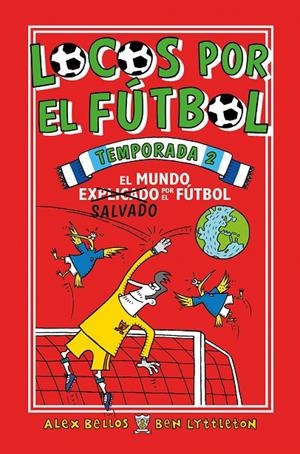 LOCOS POR EL FúTBOL. TEMPORADA 2 | 9788417092733 | BELLOS, ALEX/LYTTLETON, BEN | Galatea Llibres | Llibreria online de Reus, Tarragona | Comprar llibres en català i castellà online