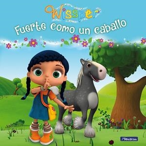 FUERTE COMO UN CABALLO (WISSPER. PRIMERAS LECTURAS) | 9788448850210 | Galatea Llibres | Llibreria online de Reus, Tarragona | Comprar llibres en català i castellà online