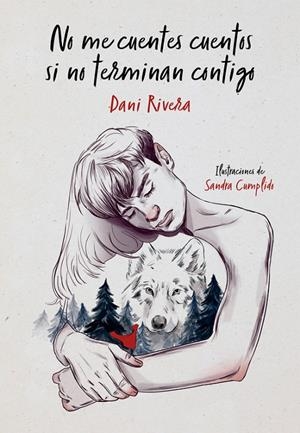 NO ME CUENTES CUENTOS SI NO TERMINAN CONTIGO | 9788490439821 | RIVERA, DANI | Galatea Llibres | Llibreria online de Reus, Tarragona | Comprar llibres en català i castellà online