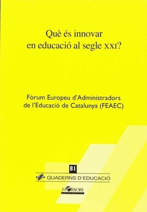 QUE ES INNOVAR EN EDUCACIO AL SEGLE XX? | 9788415212676 | FEAEC | Galatea Llibres | Llibreria online de Reus, Tarragona | Comprar llibres en català i castellà online