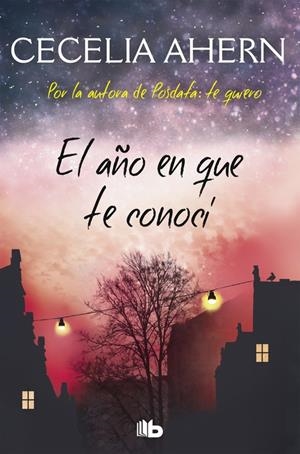 EL AñO EN QUE TE CONOCí | 9788490705650 | AHERN, CECELIA | Galatea Llibres | Librería online de Reus, Tarragona | Comprar libros en catalán y castellano online