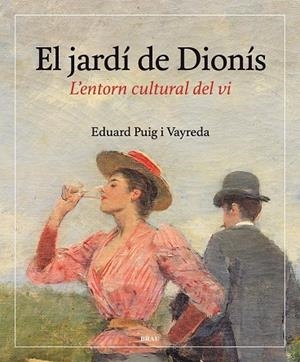 EL JARDÍ DE DIONÍS | 9788415885665 | PUIG I VAYREDA, EDUARD | Galatea Llibres | Llibreria online de Reus, Tarragona | Comprar llibres en català i castellà online