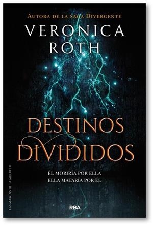 DESTINOS DIVIDIDOS (LAS MARCAS DE LA MUERTE, 2) | 9788427213401 | ROTH, VERONICA | Galatea Llibres | Llibreria online de Reus, Tarragona | Comprar llibres en català i castellà online