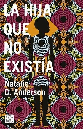 LA HIJA QUE NO EXISTíA | 9788408187912 | ANDERSON, NATALIE | Galatea Llibres | Llibreria online de Reus, Tarragona | Comprar llibres en català i castellà online