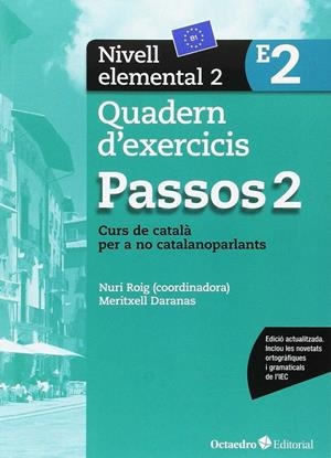 PASSOS 2 NIVELL ELEMENTAL 2 QUADERN EXERCICIS | 9788499219646 | ROIG MARTÍNEZ, NURI/CAMPS FERNÁNDEZ, SANDRA/PADRÓS COLL, MARTA/DARANAS VIÑOLAS, MERITXELL | Galatea Llibres | Llibreria online de Reus, Tarragona | Comprar llibres en català i castellà online