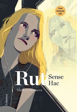 RUT SENSE HAC (PREMI CARLEMANY 2017) | 9788466423830 | VILLANUEVA, MURIEL | Galatea Llibres | Llibreria online de Reus, Tarragona | Comprar llibres en català i castellà online