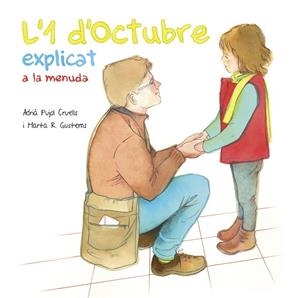 L'1 D'OCTUBRE EXPLICAT A LA MENUDA | 9788494748448 | PUJOL CRUELLS, ADRIà | Galatea Llibres | Librería online de Reus, Tarragona | Comprar libros en catalán y castellano online