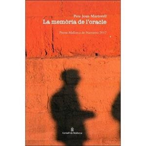 LA MEMÒRIA DE L'ORACLE | 9788494819049 | MARTORELL, PERE JOAN | Galatea Llibres | Llibreria online de Reus, Tarragona | Comprar llibres en català i castellà online
