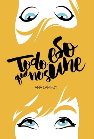 TODO ESO QUE NOS UNE | 9788469836408 | CAMPOY, ANA | Galatea Llibres | Llibreria online de Reus, Tarragona | Comprar llibres en català i castellà online