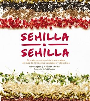 SEMILLA A SEMILLA | 9788416407408 | EDGSON, VICKI | Galatea Llibres | Librería online de Reus, Tarragona | Comprar libros en catalán y castellano online