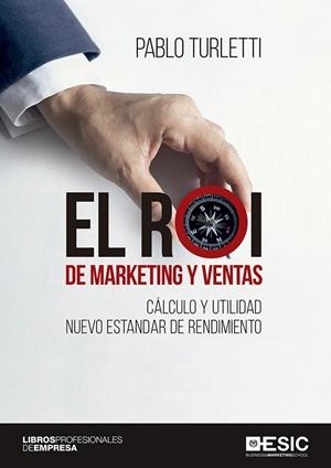 EL ROI DE MARKETING Y VENTAS | 9788417129804 | TURLETTI, PABLO | Galatea Llibres | Librería online de Reus, Tarragona | Comprar libros en catalán y castellano online
