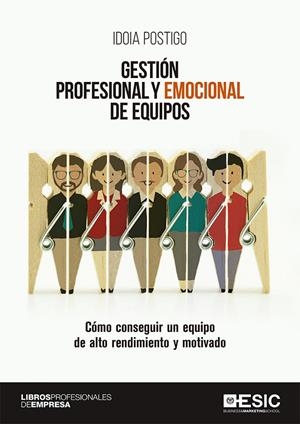 GESTIÓN PROFESIONAL Y EMOCIONAL DE EQUIPOS | 9788417129811 | POSTIGO, IDOIA | Galatea Llibres | Librería online de Reus, Tarragona | Comprar libros en catalán y castellano online