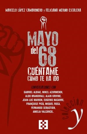 MAYO DEL 68: CúENTAME CóMO TE HA IDO | 9788490559291 | LóPEZ CAMBRONERO, MARCELO/MERINOP ESCALERA, FELICIANA | Galatea Llibres | Llibreria online de Reus, Tarragona | Comprar llibres en català i castellà online