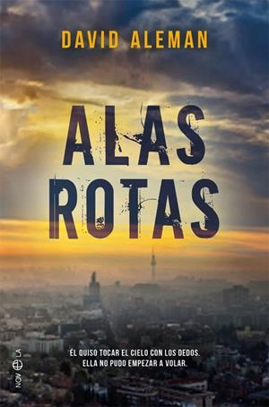 ALAS ROTAS | 9788491643074 | ALEMAN, DAVID | Galatea Llibres | Librería online de Reus, Tarragona | Comprar libros en catalán y castellano online