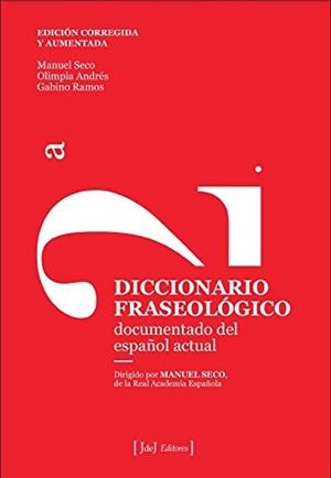 DICCIONARIO FRASEOLÓGICO DOCUMENTADO DEL ESPAÑOL ACTUAL (2ª EDICION) | 9788415131847 | SECO, MANUEL  | Galatea Llibres | Llibreria online de Reus, Tarragona | Comprar llibres en català i castellà online