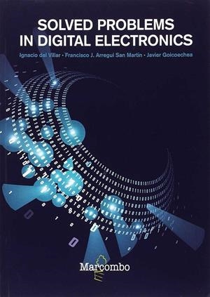 SOLVED PROBLEMS IN DIGITAL ELECTRONICS | 9788426726308 | IGNACIO DEL VILLAR, FRANCISCO J. ARREGUI, JAVIER GOICOECHEA | Galatea Llibres | Llibreria online de Reus, Tarragona | Comprar llibres en català i castellà online