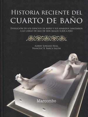 HISTORIA RECIENTE DEL CUARTO DE BAÑO | 9788426726001 | SORIANO, ALBERT; BARCA, FRANCESC X. | Galatea Llibres | Llibreria online de Reus, Tarragona | Comprar llibres en català i castellà online