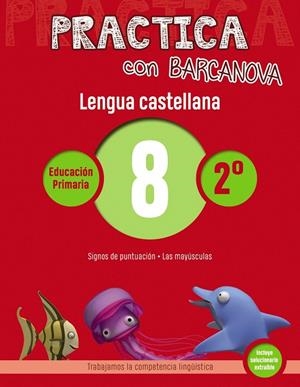 PRACTICA CON BARCANOVA. LENGUA CASTELLANA 8 | 9788448945336 | CAMPS, MONTSE/SERRA, LLUïSA | Galatea Llibres | Llibreria online de Reus, Tarragona | Comprar llibres en català i castellà online
