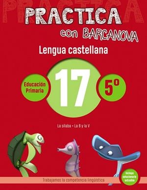 PRACTICA CON BARCANOVA. LENGUA CASTELLANA 17 | 9788448945428 | CAMPS, MONTSE/SERRA, LLUïSA | Galatea Llibres | Llibreria online de Reus, Tarragona | Comprar llibres en català i castellà online
