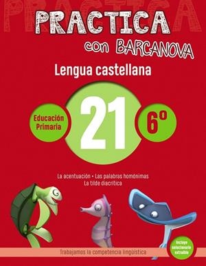 PRACTICA CON BARCANOVA. LENGUA CASTELLANA 21 | 9788448945466 | CAMPS, MONTSE/SERRA, LLUïSA | Galatea Llibres | Llibreria online de Reus, Tarragona | Comprar llibres en català i castellà online