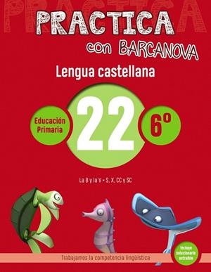PRACTICA CON BARCANOVA. LENGUA CASTELLANA 22 | 9788448945473 | CAMPS, MONTSE/SERRA, LLUïSA | Galatea Llibres | Llibreria online de Reus, Tarragona | Comprar llibres en català i castellà online