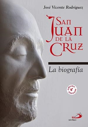 SAN JUAN DE LA CRUZ. LA BIOGRAFIA | 9788428552240 | RODRíGUEZ RODRíGUEZ, JOSé VICENTE | Galatea Llibres | Llibreria online de Reus, Tarragona | Comprar llibres en català i castellà online