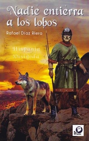 NADIE ENTIERRA A LOS LOBOS | 9788416921577 | DIAZ RIERA, RAFAEL | Galatea Llibres | Llibreria online de Reus, Tarragona | Comprar llibres en català i castellà online