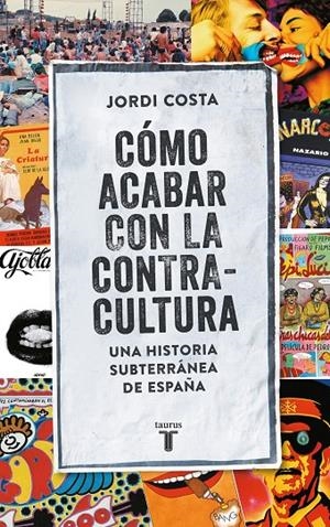 CóMO ACABAR CON LA CONTRACULTURA | 9788430617807 | COSTA VILA, JORDI | Galatea Llibres | Llibreria online de Reus, Tarragona | Comprar llibres en català i castellà online
