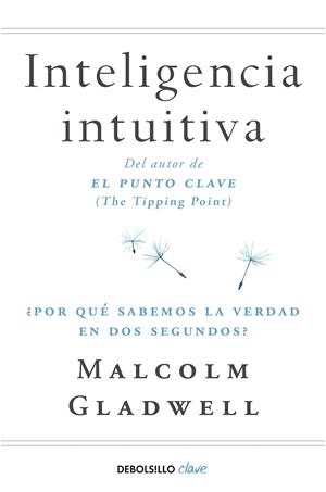 INTELIGENCIA INTUITIVA | 9788466342421 | GLADWELL, MALCOLM | Galatea Llibres | Llibreria online de Reus, Tarragona | Comprar llibres en català i castellà online