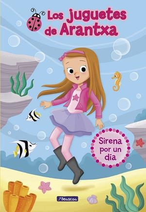 SIRENA POR UN DIA. LOS JUGUETES DE ARANTXA 1 | 9788448850173 | PARREÑO, ARNATXA | Galatea Llibres | Llibreria online de Reus, Tarragona | Comprar llibres en català i castellà online