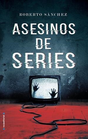 ASESINOS DE SERIES | 9788417092894 | SANCHEZ, ROBERTO | Galatea Llibres | Llibreria online de Reus, Tarragona | Comprar llibres en català i castellà online