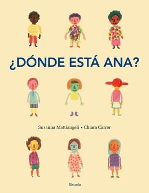 DÓNDE ESTÁ ANA? | 9788417308834 | CARRER, CHIARA/MATTIANGELI, SUSANNA | Galatea Llibres | Llibreria online de Reus, Tarragona | Comprar llibres en català i castellà online