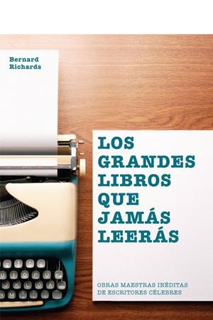 LOS GRANDES LIBROS QUE JAMAS LEERAS | 9780857628091 | RICHARDS, BERNARD | Galatea Llibres | Librería online de Reus, Tarragona | Comprar libros en catalán y castellano online