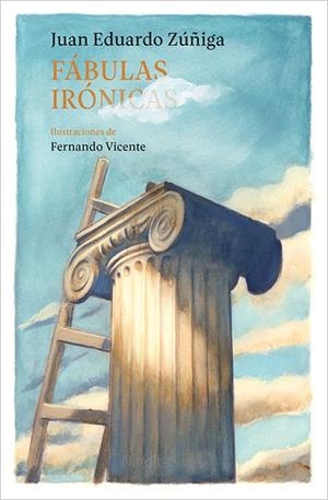 FABULAS IRONICAS | 9788417281502 | ZUÑIGA, JUAN EDUARDO | Galatea Llibres | Llibreria online de Reus, Tarragona | Comprar llibres en català i castellà online