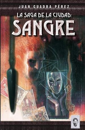 LA SAGA DE LA CIUDAD: SANGRE 1 | 9788494702068 | CUADRA PéREZ, JUAN | Galatea Llibres | Llibreria online de Reus, Tarragona | Comprar llibres en català i castellà online
