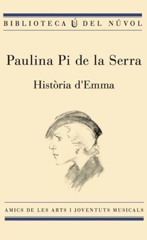 HISTòRIA D'EMMA | 9788494747977 | PI DE LA SERRA AMAT, PAULINA | Galatea Llibres | Llibreria online de Reus, Tarragona | Comprar llibres en català i castellà online