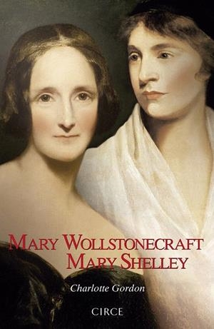 MARY WOLLSTONECRAFT MARY SHELLEY | 9788477653127 | GORDON, CHARLOTTE | Galatea Llibres | Llibreria online de Reus, Tarragona | Comprar llibres en català i castellà online