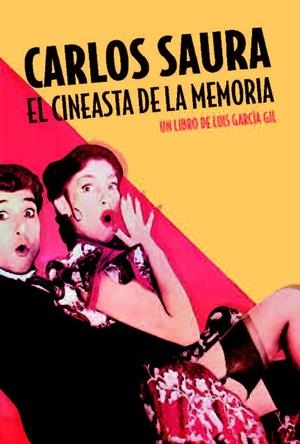 CARLOS SAURA EL CINEASTA DE LA MEMORIA | 9788494779633 | GARCíA GIL, LUIS | Galatea Llibres | Llibreria online de Reus, Tarragona | Comprar llibres en català i castellà online