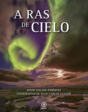 A RAS DE CIELO | 9788446045953 | GALADÍ ENRIQUEZ, DAVID | Galatea Llibres | Librería online de Reus, Tarragona | Comprar libros en catalán y castellano online