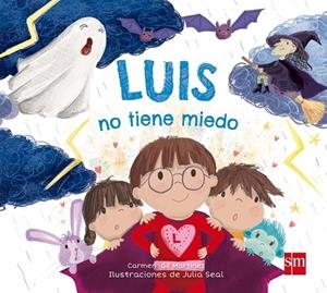 LUIS NO TIENE MIEDO | 9788491072966 | GIL MARTíNEZ, CARMEN | Galatea Llibres | Llibreria online de Reus, Tarragona | Comprar llibres en català i castellà online