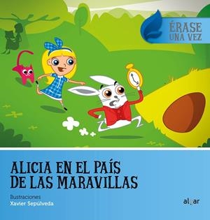 ALICIA EN EL PAÍS DE LAS MARAVILLAS. ERASE UNA VEZ | 9788491420989 | Galatea Llibres | Llibreria online de Reus, Tarragona | Comprar llibres en català i castellà online