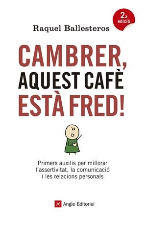 CAMBRER, AQUEST CAFè ESTà FRED! | 9788417214326 | BALLESTEROS, RAQUEL | Galatea Llibres | Llibreria online de Reus, Tarragona | Comprar llibres en català i castellà online