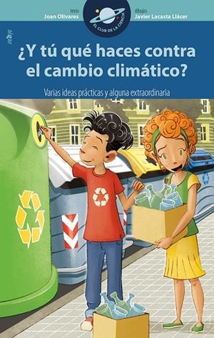 Y TÚ QUÉ HACES CONTRA EL CAMBIO CLIMÁTICO?  | 9788491421535 | OLIVARES, JOAN | Galatea Llibres | Llibreria online de Reus, Tarragona | Comprar llibres en català i castellà online