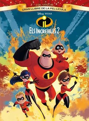 ELS INCREÏBLES 2. GRAN LLIBRE DE LA PEL·LÍCULA DISNEY | 9788491375579 | Galatea Llibres | Llibreria online de Reus, Tarragona | Comprar llibres en català i castellà online