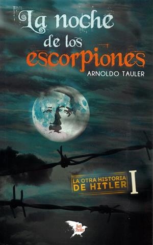 LA NOCHE DE LOS ESCORPIONES | 9788416921447 | TAULER, ARNOLDO | Galatea Llibres | Llibreria online de Reus, Tarragona | Comprar llibres en català i castellà online
