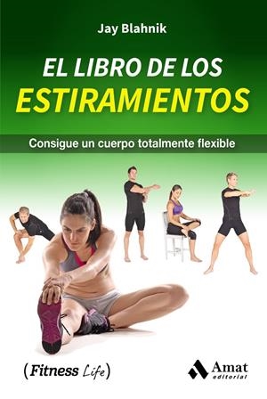 EL LIBRO DE LOS ESTIRAMIENTOS | 9788497359207 | BLAHNIK, JAY | Galatea Llibres | Librería online de Reus, Tarragona | Comprar libros en catalán y castellano online