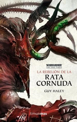 LA REBELIÓN DE LA RATA CORNUDA (WARHAMMER THE END TIMES IV) | 9788445005408 | HALEY, GUY | Galatea Llibres | Librería online de Reus, Tarragona | Comprar libros en catalán y castellano online