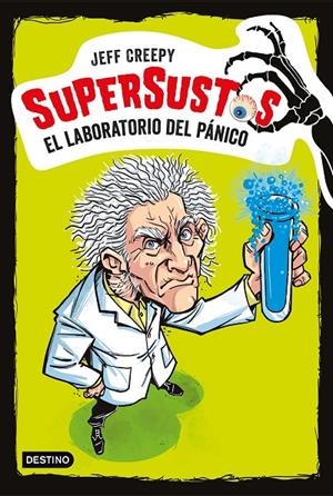 EL LABORATORIO DEL PÁNICO (SUPERSUSTOS, 1) | 9788408187141 | CREEPY, JEFF | Galatea Llibres | Librería online de Reus, Tarragona | Comprar libros en catalán y castellano online