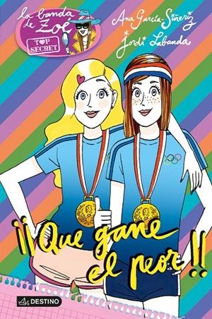 QUE GANE EL PEOR!! ZOE TOP SECRET 9 | 9788408169178 | GARCíA-SIñERIZ, ANA/LABANDA BLANCO, JORDI | Galatea Llibres | Llibreria online de Reus, Tarragona | Comprar llibres en català i castellà online